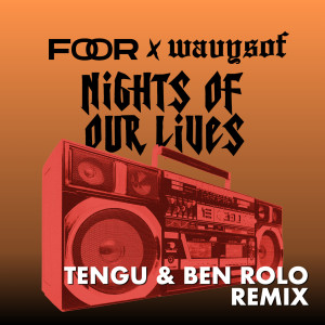 Album Nights Of Our Lives (Tengu & Ben Rolo Remix) from FooR