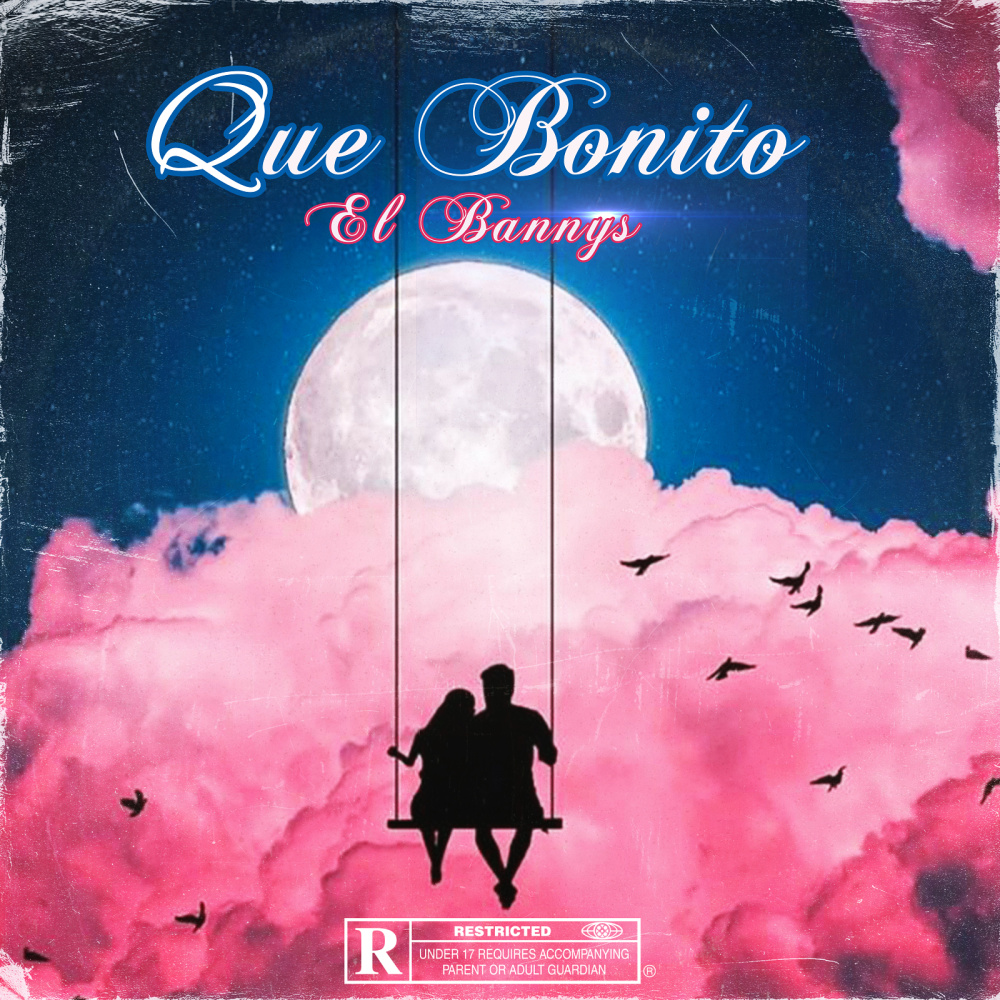 Que Bonito (Explicit)