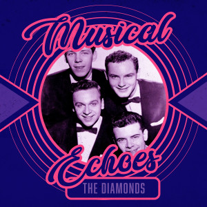 อัลบัม Musical Echoes of the Diamonds ศิลปิน The Diamonds