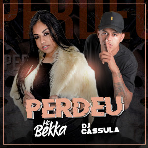 Listen to Perdeu song with lyrics from Mc Bekka