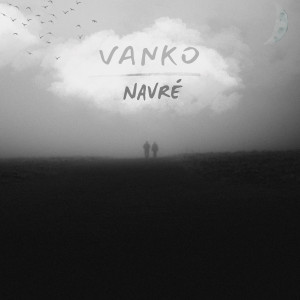Listen to navre song with lyrics from Vanko