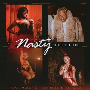 收聽Rich The Kid的Nasty (Explicit)歌詞歌曲