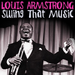 Louis Armstrong的專輯Swing That Music