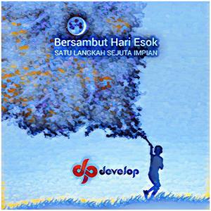 Listen to Bersambut Hari Esok song with lyrics from Develop