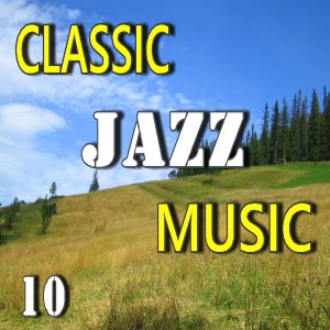 John Kite的專輯Classic Jazz Music, Vol. 10 (Special Edition)
