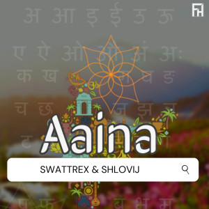 Listen to Aaina song with lyrics from Swattrex