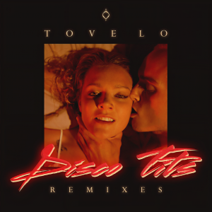 收聽Tove Lo的Disco Tits (The Beatangers Remix|Explicit)歌詞歌曲