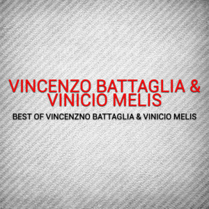 Best of Vincenzno Battaglia & Vinicio Melis dari Vincenzo Battaglia