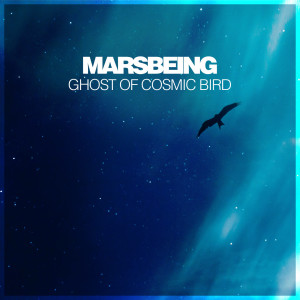 Marsbeing的專輯Ghost of Cosmic Bird