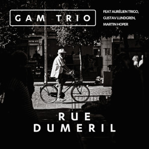 อัลบัม Rue Dumeril ศิลปิน GAM Trio