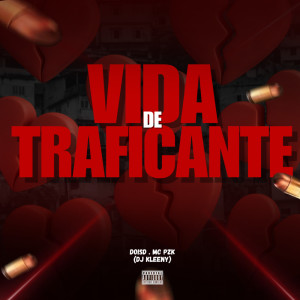 ดาวน์โหลดและฟังเพลง Vida de Traficante (Explicit) พร้อมเนื้อเพลงจาก DoisD