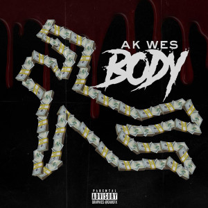 Album Body (Explicit) from AK WES