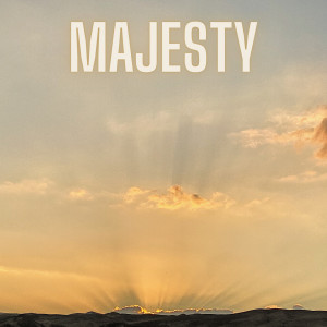 Dengarkan lagu Majesty nyanyian Heartcry of David dengan lirik