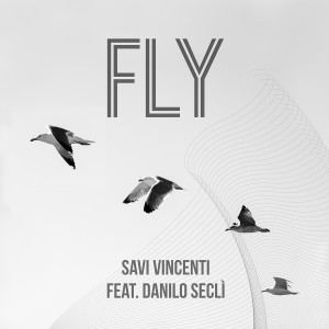 ดาวน์โหลดและฟังเพลง Fly พร้อมเนื้อเพลงจาก Savi Vincenti