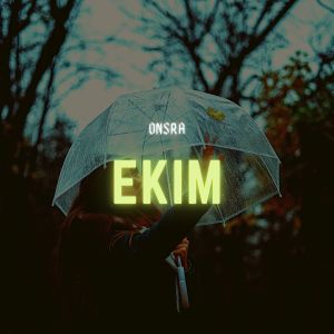 收听Onsra的Ekim歌词歌曲