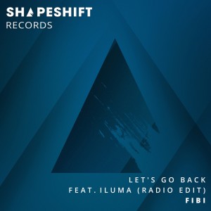 Listen to Let's Go Back (Radio Edit) song with lyrics from Fibi