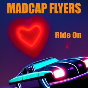 Madcap Flyers的專輯Ride On (feat. Dr. Bekken)