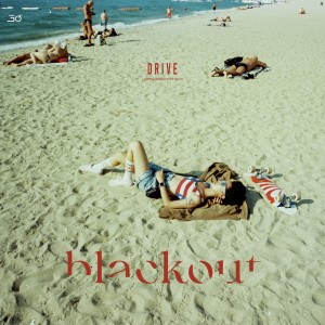 收听Blackout的DRIVE歌词歌曲