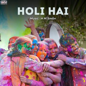 收聽Dalbir的Holi Hai歌詞歌曲