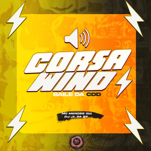 收聽dj jl da zs的Corsa Wind - Baile Da Cdd (Explicit)歌詞歌曲