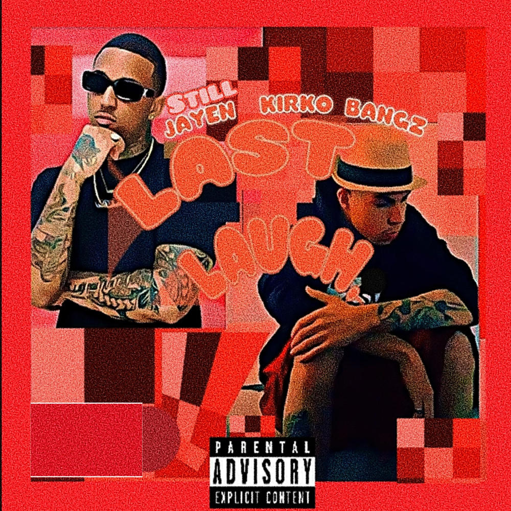 Last Laugh (feat. Kirko Bangz) (Explicit)