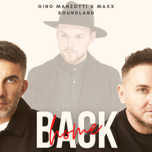 Dengarkan Back Home lagu dari Gino Manzotti & Maxx dengan lirik