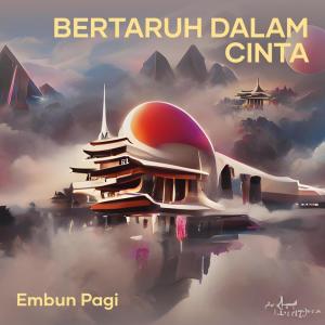 อัลบัม Bertaruh Dalam Cinta (Acoustic) ศิลปิน Embun Pagi