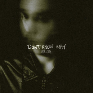Album Don't Know Why from Carl :Cries