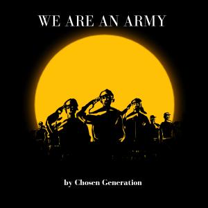 ดาวน์โหลดและฟังเพลง we are an army พร้อมเนื้อเพลงจาก Chosen Generation