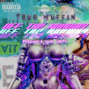 ดาวน์โหลดและฟังเพลง Off The Runway (Explicit) พร้อมเนื้อเพลงจาก Thug Muffin