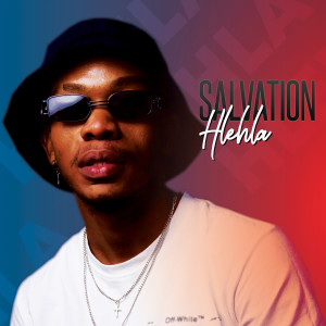 ดาวน์โหลดและฟังเพลง Hlehla พร้อมเนื้อเพลงจาก Salvation