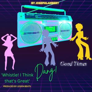 Joseph Lambert的專輯Whistle !IThinkThats Great! (Explicit)