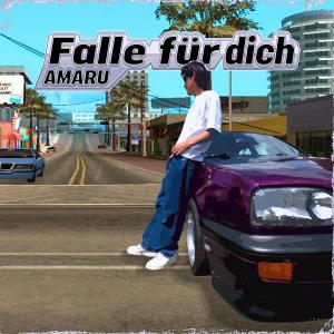 收聽Amaru的Falle für dich (Explicit)歌詞歌曲