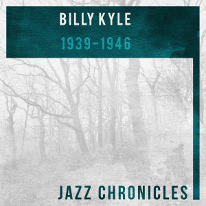 Billy Kyle's Big Eight的專輯Billy Kyle: 1939-1946 (Live)