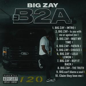 Big Zay的專輯B2A (Explicit)