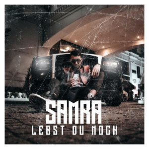ดาวน์โหลดและฟังเพลง Lebst du noch (Explicit) พร้อมเนื้อเพลงจาก Samra