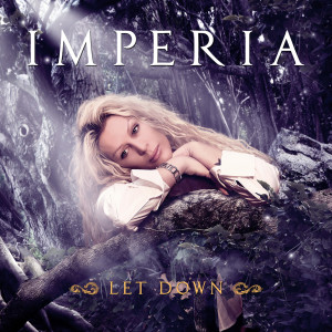 ดาวน์โหลดและฟังเพลง Let Down (Album Version) พร้อมเนื้อเพลงจาก Imperia