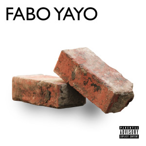 Fabo Yayo的專輯Brick Squad (Explicit)