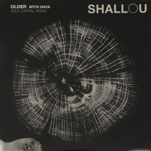 收聽Shallou的Older (Felix Cartal Remix)歌詞歌曲