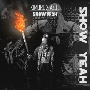 Listen to Show Yeah song with lyrics from Ximore