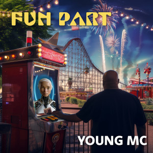 ดาวน์โหลดและฟังเพลง Fun Part พร้อมเนื้อเพลงจาก Young MC