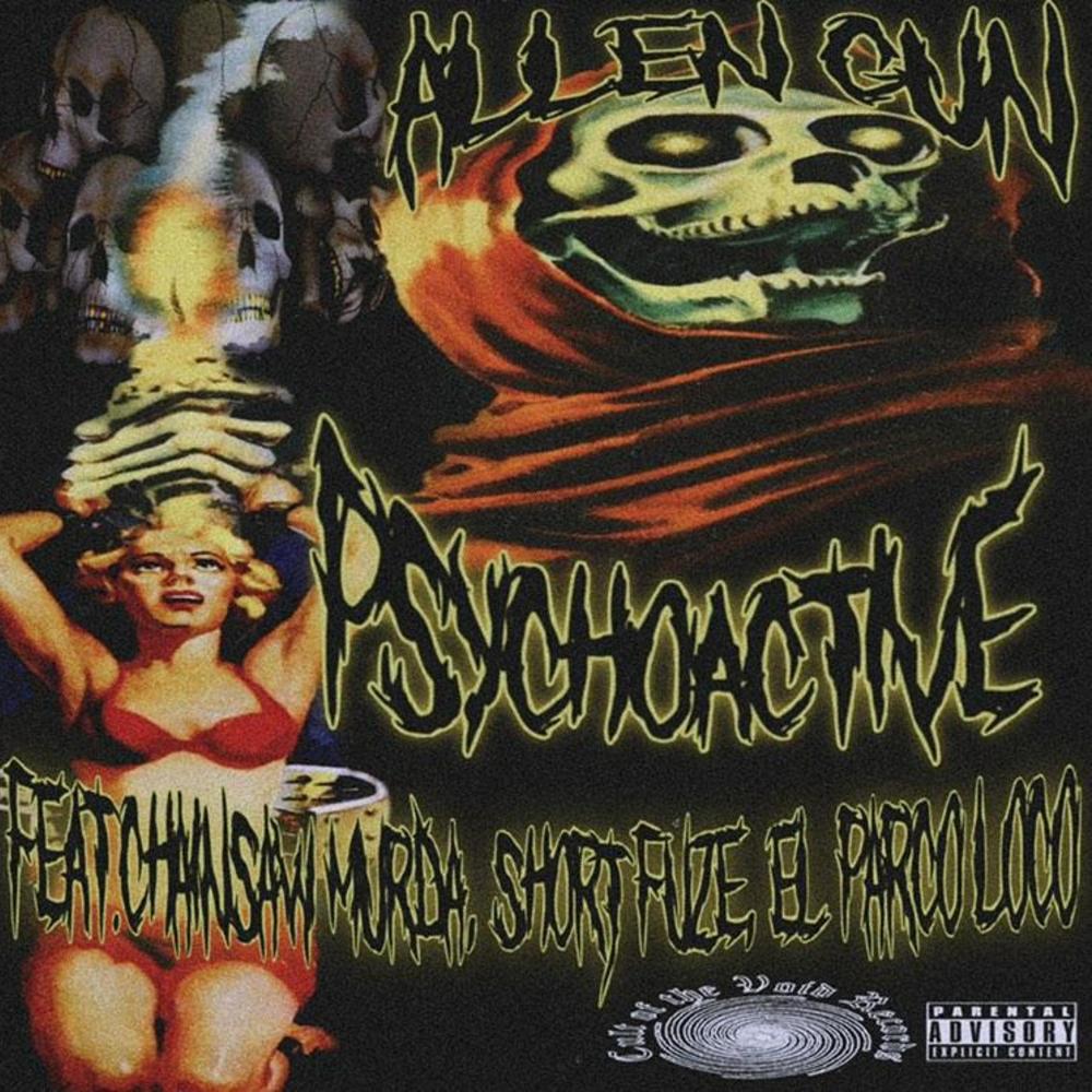 PSYCHO ACTIVE (feat. CHAINSAW MURDA, SHORT FUZE & EL PARCO LOCO|Explicit)