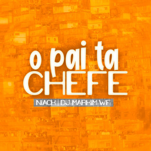 收聽Niack的O Pai Ta Chefe (Explicit)歌詞歌曲
