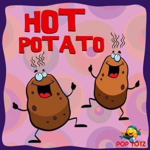 收聽Pop Totz的Hot Potato歌詞歌曲