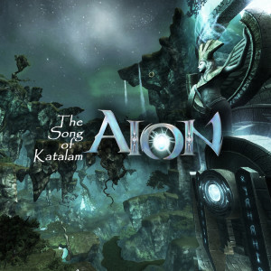 The Song of Katalam (AION Original Soundtrack)
