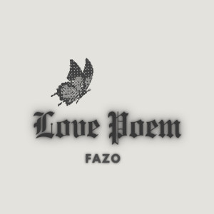 Listen to Love Poem song with lyrics from Fazo