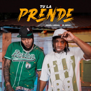 Angel Lirical的專輯Tu La Prende