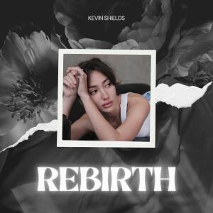 Listen to Rebirth song with lyrics from Kevin Shields