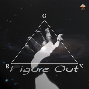 Listen to Figure Out song with lyrics from RGX