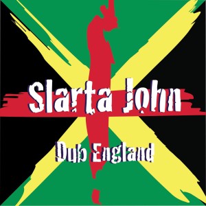 Slarta John的專輯Dub England